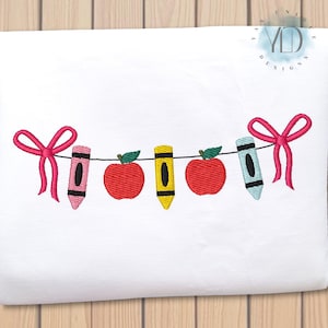 Back to School Embroidery Design, 9 Sizes, First Day of School ( Crayons - Apples ) with Bow Machine Embroidery File, Instant Download