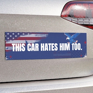 Anti-Elon/Trump Car Magnet: "This Car Hates Him Too" - 10"x3"