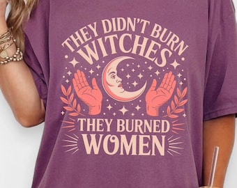 Camiseta Feminista Bruja: No Quemaron Brujas - Camiseta con Colores Confortables para los Derechos de las Mujeres