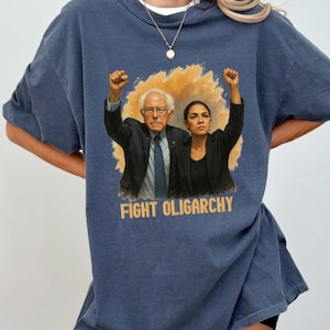 Bernie Sanders shirt, Bernie Sanders Alexandria OcasioCortez, Protest shirt, Eat the rich shirt, Bernie fight oligarchy shirt, Bernie resist
