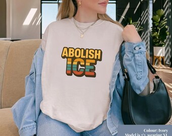 Abolish ICE Shirt : t-shirt de protestation aux couleurs confortables
