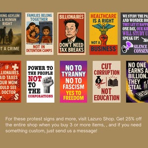 May include: A collection of protest signs with various messages, including "Seeking Asylum Is a Human Right," "Families Belong Together," and "Healthcare Is a Right." The signs feature bold text and graphic illustrations.