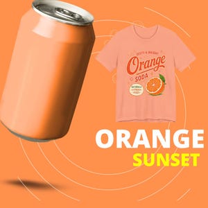 May include: A peach-colored t-shirt featuring a graphic of an orange slice and the text ZESTY & BRIGHT Orange SODA NATURALLY CITRUSY FIZZY, accompanied by a plain orange soda can and the large white and yellow text ORANGE SUNSET.
