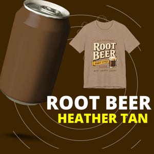 May include: A heather tan t-shirt featuring a graphic of a mug of root beer with the text OLD FASHIONED ROOT BEER DRAFT STYLE SODA RICH SMOOTH CREAMY, accompanied by a brown soda can and the text ROOT BEER HEATHER TAN at the bottom.