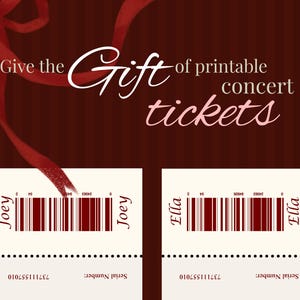 Puede incluir: Un fondo granate con una cinta roja y el texto "Regala entradas de concierto imprimibles". Se muestran dos entradas de concierto imprimibles, una para Joey y otra para Ella.