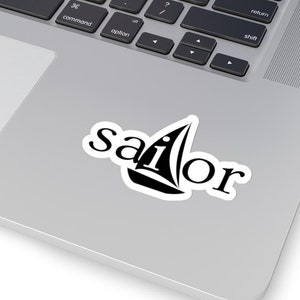 Sailor Sticker - Sailor On and Off the Water - Sailing, Sailor Gift, Fun Sailor sticker, sailor decal