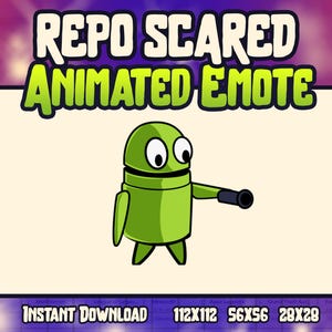May include: Animated green robot with large eyes and a black gun, looking scared. The text "REPO SCARED ANIMATED EMOTE" is above the robot. The text "INSTANT DOWNLOAD 112X112 56X56 28X28" is below the robot.