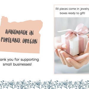 May include: A pink and white gift box with a pink ribbon is held in two hands. The text "HANDMADE IN PORTLAND, OREGON" is on a peach-colored outline of the state of Oregon. The text "Thank you for supporting small businesses!" is below the outline. The text "All pieces come in jewelry boxes ready to gift!" is in a white box with a black border.