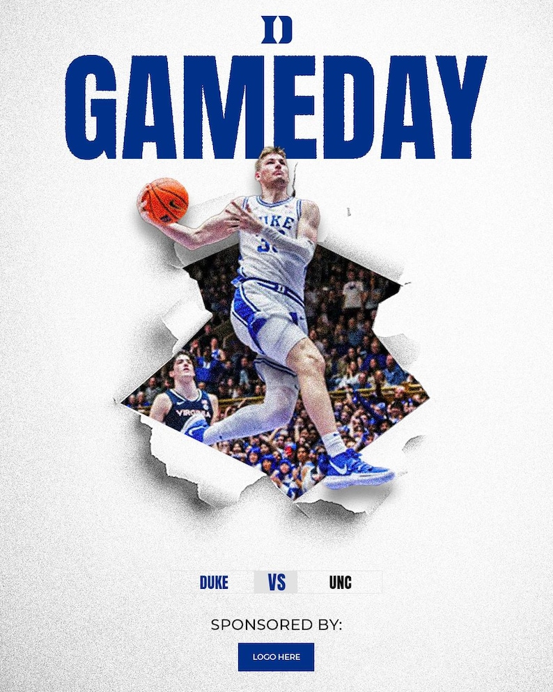 May include: A basketball player wearing a blue and white jersey with the word "Duke" on it jumps in the air to shoot a basketball. The background shows a crowd of people watching the game. The text "Duke vs UNC" and "Sponsored by: LOGO HERE" is at the bottom of the image.