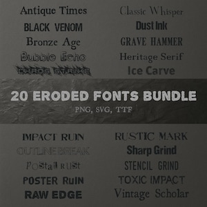 May include: A dark grey graphic showcasing a bundle of 20 eroded fonts. The fonts are displayed in various styles, including "Antique Times," "Black Venom," and "Impact Ruin." The image also lists the file formats: PNG, SVG, and TTF.