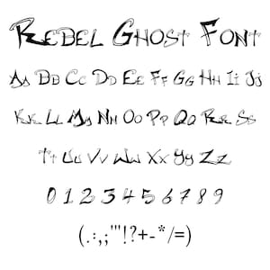 May include: A black and white font alphabet with the words "Rebel Ghost Font" at the top. The alphabet includes uppercase letters, lowercase letters, numbers, and punctuation marks.