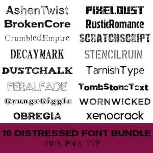Könnte beinhalten: Eine Sammlung von 16 Schriftarten im Used-Look, darunter "Ashen Twist" und "Broken Core", in Schwarz auf weißem Hintergrund dargestellt. Ein dunkelrotes Banner am unteren Rand zeigt "16 DISTRESSED FONT BUNDLE SVG, PNG, TTF." Die Schriftarten variieren im Stil.