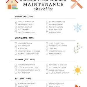 May include: A checklist for seasonal home maintenance tasks, divided into four sections: Winter (Dec - Feb), Spring (Mar - May), Summer (Jun - Aug), and Fall (Sep - Nov). Each section includes a list of tasks with checkboxes next to them. The checklist is illustrated with icons representing each season.