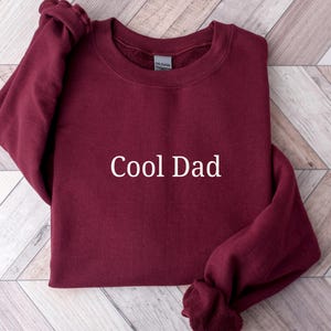 Cool Dad Sweatshirt - Perfect Gift for Father&#39;s Day, Dad&#39;s Birthday, Cozy Family Days, Casual Outings, Holiday Celebrations