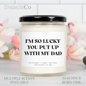 Im So Lucky You Put Up With My Dad Candle, Step Mom Candle, Step Mom Gift, Step Mom Mothers Day Gift, Step Mom Gift From Stepdaughter, VFJL3
