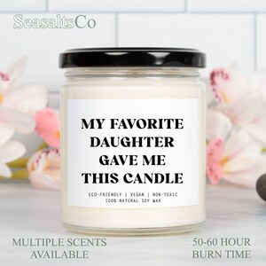 My Favorite Daughter Gave Me This Candle, Daughter Gift For Dad, Dad Gift From Daughter, Fathers Day Candle Gift, Favorite Child Gift, 99JS3