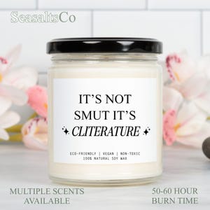 Its Not Smut Its Cliterature Candle, Smut Reader Gift, Smut Reader Candle, Reading Candle, Smut Gift For Women, Bookish Gifts, B7C3