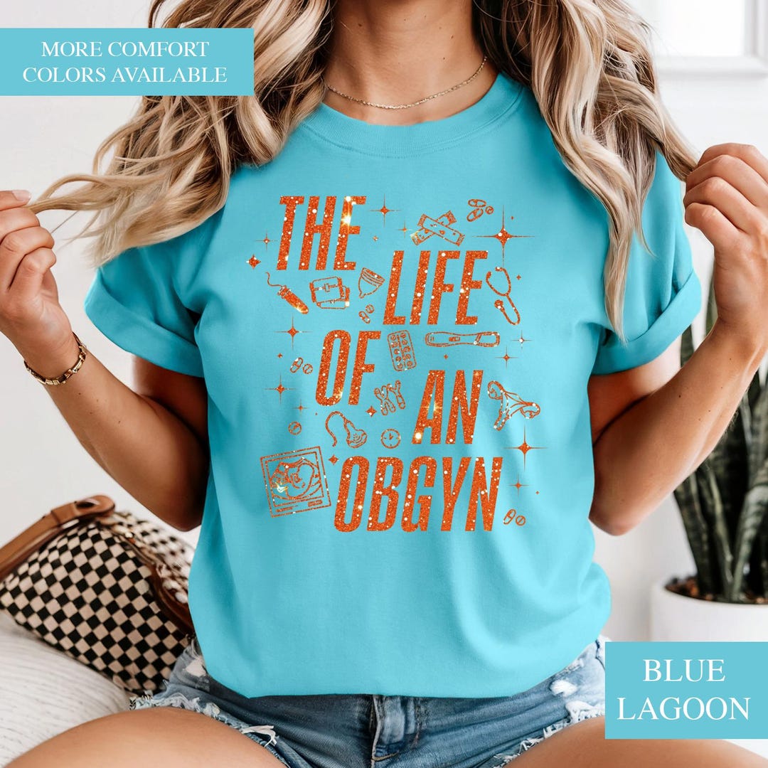 The Life of A OBGYN Shirt, OBGYN T Shirt, OBGYN Appreciation Gift ...