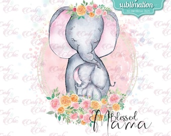 Blessed Mama PNG -Cute Mama Elephant Sublimation Images -New Mom DTF Print -Printable Digital Download Design -Baby Shower Clip art