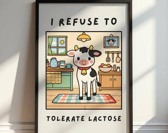 Funny Cow Poster, I Refuse To Tolerate Lactose Print, Cute Farm Animal Wall Art, Funny Food Pun Poster, Kitchen Humor Decor