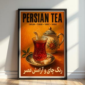 May include: A framed poster titled PERSIAN TEA featuring a glass of dark red tea on a floral saucer with two sugar cubes, next to a matching floral teapot. The text includes LAHIJAN, TEHRAN, TABRIZ, SHIRAZ and Persian script at the bottom.