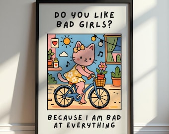 Funny Cat Poster, Do You Like Bad Girls Print, Cute Cat Humor Wall Art, Funny Quote Poster, Kawaii Cat Illustration Gift