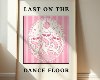 Cute Cat Poster, Last On The Dance Floor Print, Funny Disco Cats Wall Art, Pink Aesthetic Poster, Girly Party Decor