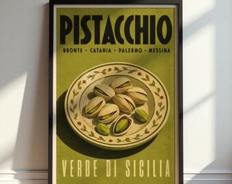 May include: A framed vertical poster with a light green background featuring a bowl of pistachios in the center. The text reads PISTACCHIO, BRONTE, CATANIA, PALERMO, MESSINA, and VERDE DI SICILIA in bold black lettering at the top and bottom.