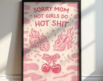 Cute Pink Poster, Hot Girls Do Hot Shit Print, Girly Sassy Wall Art, Coquette Aesthetic Poster, Trendy Feminine Decor