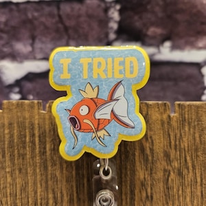 I Tried / Retractable Badge Reel / Nurse Badge Reel / Badge Holder / Badge Reel / 360 Rotating Alligator Clip / Anime