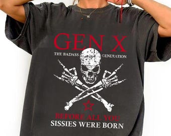 Gen X Shirt, Retro Skull Shirt, Badass Generation Tee, Vintage Grunge T-Shirt, 90s Gen X Pride Graphic Tee, Funny Gen X, Sarcastic Retro Tee