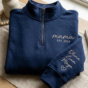 Individuell gesticktes Mama Quarter Zip-Sweatshirt, personalisierte Namen Ärmel-Sweatshirt, monogrammiertes Mama Sweatshirt, Geburtstagsgeschenk für Mama