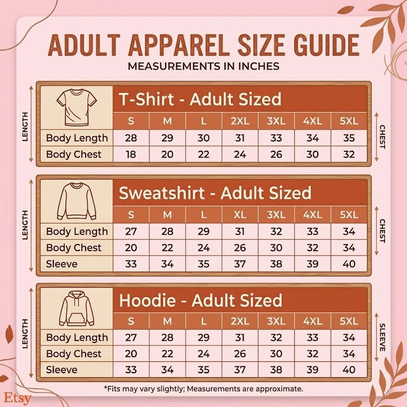 May include: An adult apparel size guide chart with a light pink background and brown borders. It displays measurement tables in inches for t-shirts, sweatshirts, and hoodies, listing body length, chest, and sleeve dimensions for sizes S to 5XL.