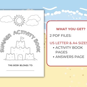 May include: A white Summer Activity Book with a sandcastle illustration, sun, and clouds. Text includes "Summer Activity Book" and "This Book Belongs To." The image also shows a red box with text: "What You Get?" and "US Letter & A4 Sizes."