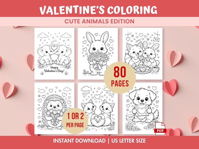 May include: A Valentine's Day coloring book featuring cute animal illustrations. The cover displays various animals, including elephants, bunnies, foxes, and a puppy, each holding hearts or flowers. The book has 80 pages and is available for instant download in US Letter size.