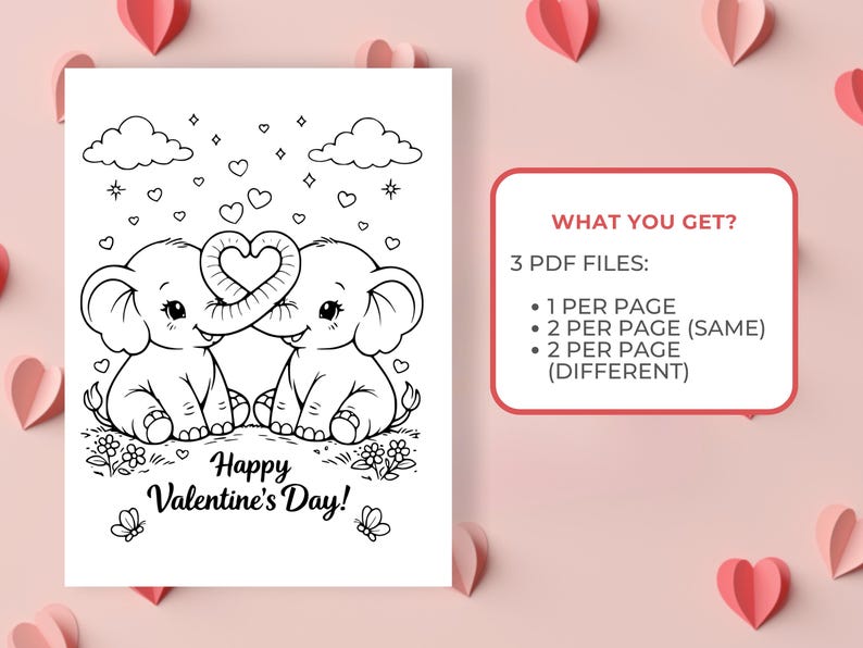 May include: Black and white Valentine's Day coloring page featuring two elephants with intertwined trunks forming a heart. The phrase "Happy Valentine's Day!" is written below. Includes 3 PDF files.