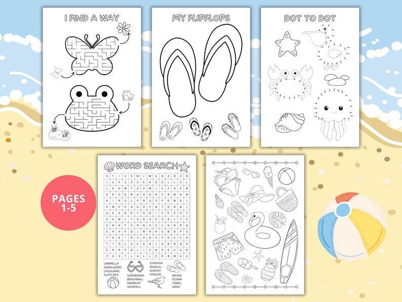 May include: A collection of five black and white activity pages with a beach theme. The pages include mazes, dot-to-dot, a word search, and illustrations of beach items. A colorful beach ball is also shown.
