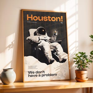 Houston Astronaut Poster - Relaxing Space Explorer Art Print - Retro Sci-Fi Wall Décor - Moon-Themed Modern Space Artwork, Without Borders