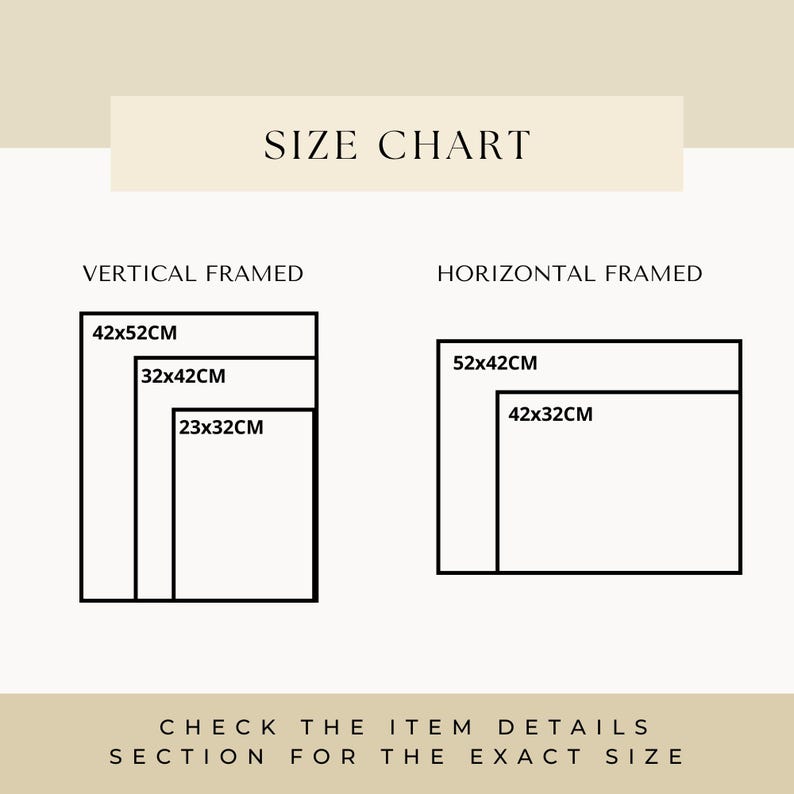 May include: A size chart graphic with the text "SIZE CHART" at the top. It shows vertical and horizontal framed sizes in centimetres: 42x52CM, 32x42CM, 23x32CM, 52x42CM, and 42x32CM. The text "CHECK THE ITEM DETAILS SECTION FOR THE EXACT SIZE" is at the bottom.