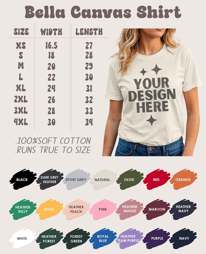 May include: Cream Bella Canvas t-shirt with the text "YOUR DESIGN HERE" and a size chart. The chart lists sizes XS to 4XL, with widths from 41.9 to 76.2 cm and lengths from 68.6 to 86.4 cm. Colour swatches are displayed below.