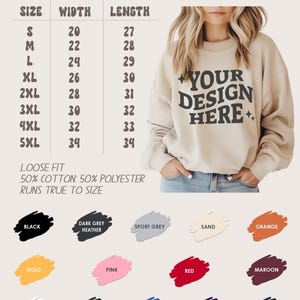May include: A tan Gildan sweatshirt with the text "YOUR DESIGN HERE" in black. The image includes a size chart with measurements in inches, and a colour palette featuring black, grey, pink, and other colours. The sweatshirt is loose fit and made of 50% cotton and 50% polyester.