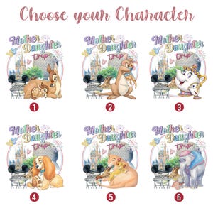 May include: A white graphic with six Disney character designs for a mother-daughter trip. Each design includes the words "Mother Daughter Trip" and a Disney character such as Bambi, Mrs. Potts, or Dumbo.