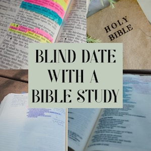 Può includere: Un collage di bibbie aperte con testo evidenziato e note scritte a mano, caratterizzato da una sovrapposizione rettangolare verde salvia centrale con il testo nero "BLIND DATE WITH A BIBLE STUDY" stampato in un carattere serif grassetto.