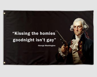 Funny Quote Flag Kissing the Homies Goodnight George Washington Meme Banner 3X5 Ft College Dorm Room Guys Bedroom Mancave Frat Wall Hangings