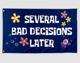 Funny Flag Several Bad Decisions Cool Meme Flag Banner 3X5 Ft College Dorm Room Guys Bedroom Mancave Frat Girls Wall Hangings Blue