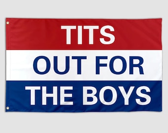 Funny Flag Tits Out For The Boys Cool Meme Flag Banner 3X5 Ft College Dorm Room Bedroom ManCave Frats Wall Hangings