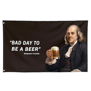 Funny Flag Bad Day to be a Beer Meme Meme Banner 3X5 Ft College Dorm Room Guys Bedroom Mancave Frat Girls Wall Hangings