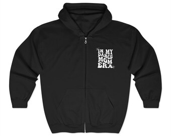 Dance Mom Hoodie En Pointe Ballet Warm Up, Dance Mom Era Ballet Jacket, Full Zip Hoodie