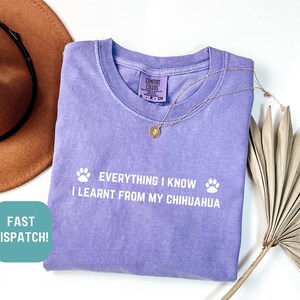 Comfort Colors® Learnt from my Chihuahua Shirt, Chihuahua Shirt, Dog Lover Shirt, Pet Shirt, Dog Mom Shirt, Chihuahua Mom Shirt