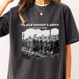 6888th BHM Shirt Comfort Colors®, Six Triple Eight Shirt, Black Women&#39;s Army Corps Shirt, Women&#39;s Army Corps Shirt, Major Charity Adams Tee